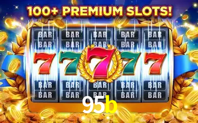 Descubra o Mundo do Cassino Online com 95b